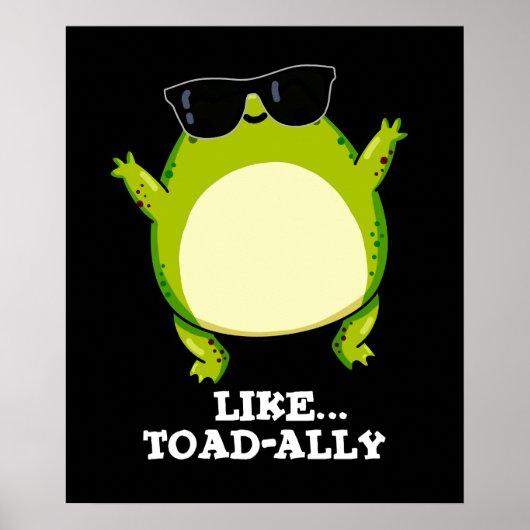 Zoals Toad-ally Funny Toad Pun Dark BG Poster (Voorkant)