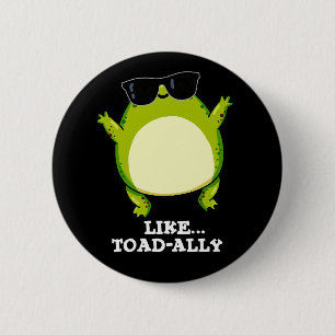 Zoals Toad-ally Funny Toad Pun Dark BG Ronde Button 5,7 Cm