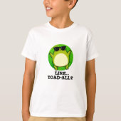 Zoals Toad-ally Funny Toad Pun T-shirt (Voorkant)
