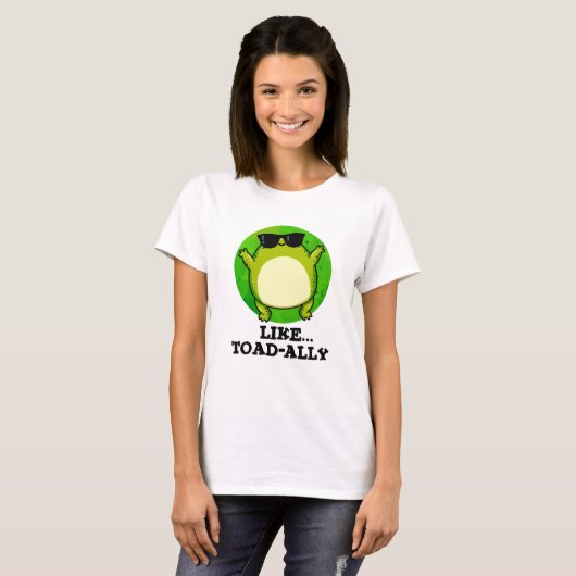 Zoals Toad-ally Funny Toad Pun T-shirt (Voorkant volledig)