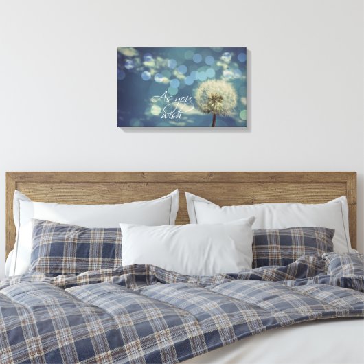 Zoals u Citaat met Dandelion wenst Canvas Afdruk (Insitu (Slaapkamer))