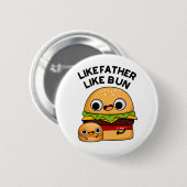Zoals vader als Bun grappig eten woordspeling Ronde Button 5,7 Cm (Voorkant /achterkant)