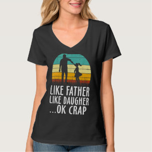 Zoals vader als Daughter Oh Crap vaders T-shirt