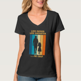 Zoals vader als dochter o crap vader en dochter t-shirt