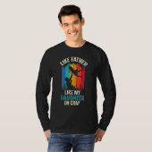 Zoals vader als dochter. t-shirt (Voorkant volledig)