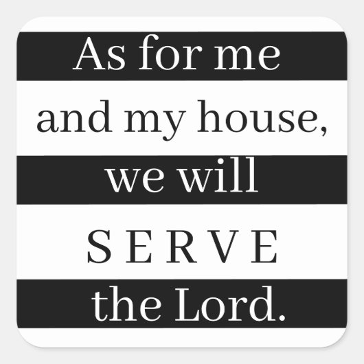 Zoals voor mij en mijn huis vierkante sticker (Voorkant)