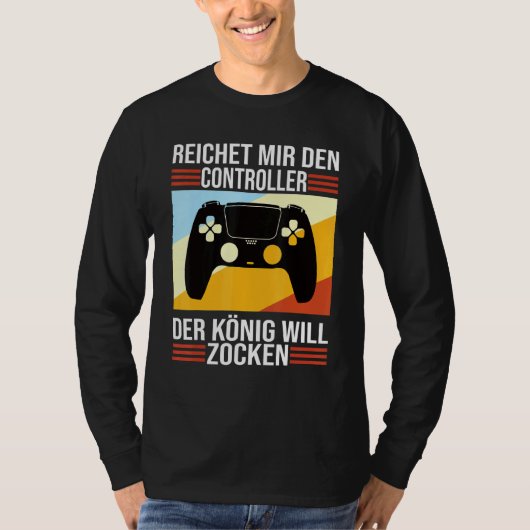 Zocken Reichet Mir Den Controller König Ps5 Consol T-shirt (Voorkant)