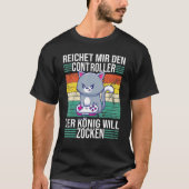 Zocken Reichet Mir Den Controller König Ps5 Consol T-shirt (Voorkant)
