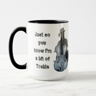 Zodat je weet dat ik een beetje Treble Violin Mok 