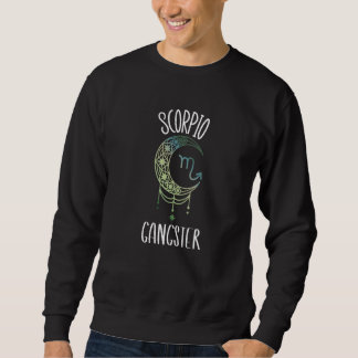 Zodiac Scorpio Stuff voor vrouwen Scorpio Gangster Trui