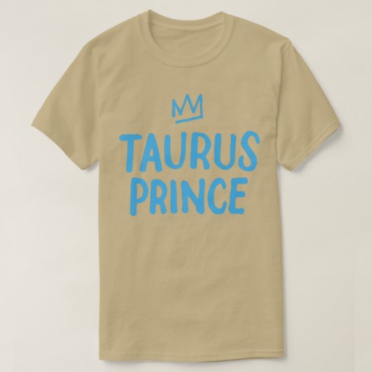 Zodiac Sign Funny Taurus Prins April, 1 mei T-shirt (Design voorkant)