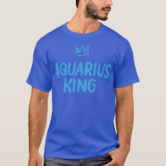 Zodiac Star Sign Astrology Horoscope Funny King Aq T-shirt