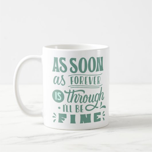 ZODRA HET VOORGOED VOORBIJ IS, KOMT HET GOED KOFFIEMOK (Links)