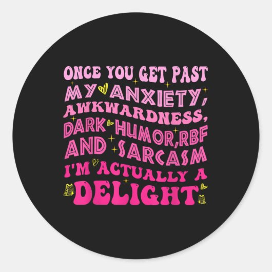 Zodra je voorbij mijn angst grappig een ongepaste ronde sticker (Voorkant)