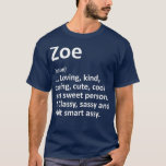 ZOE Definition Persoonlijke naam Funny Birthday T-shirt<br><div class="desc">ZOE Definition Personal Name Funny Birthday . Bekijk onze verjaardag voor de selectie van shirten voor de allerbeste in unieke of aangepaste handgemaakte stukken van onze winkels.</div>