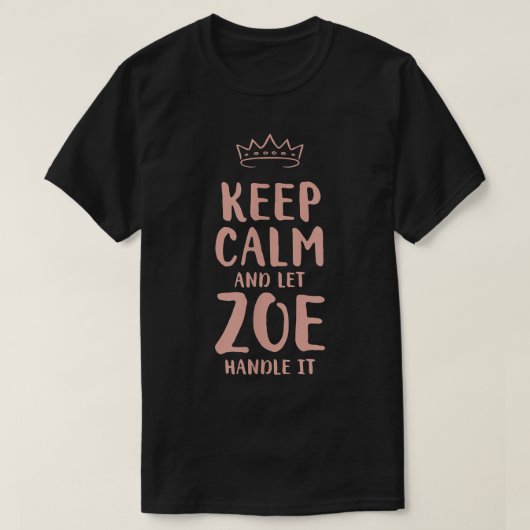 Zoe Keep Calm Specialized Name Friends Funny Budd T-shirt (Design voorkant)