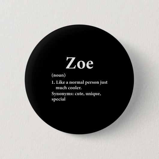 Zoe Name Definition Funny D  Ronde Button 5,7 Cm (Voorkant)