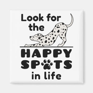 Zoek de Happy Spots in Life Dalmatian Dog Magneet