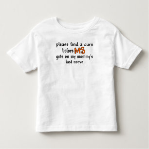 Zoek een crème voordat de MS op de laatste zenuwen Kinder Shirts