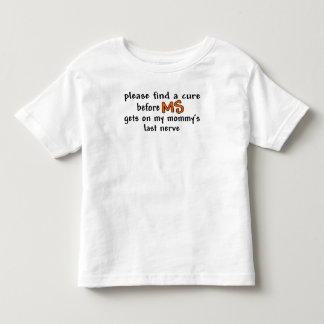 Zoek een crème voordat de MS op de laatste zenuwen Kinder Shirts
