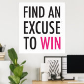 Zoek een excuus om te winnen - en te werken poster (Thuiskantoor)