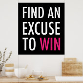 Zoek een excuus om te winnen - en te werken poster (Keuken)