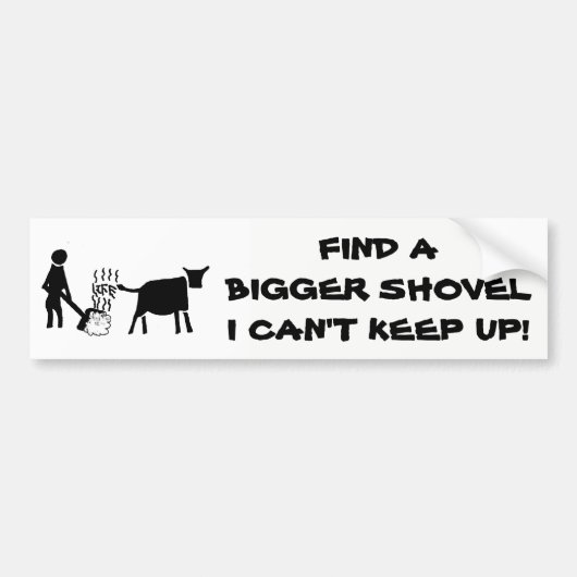 Zoek een grotere Shovel Life B.S. cartoon Bumpersticker (Voorkant)