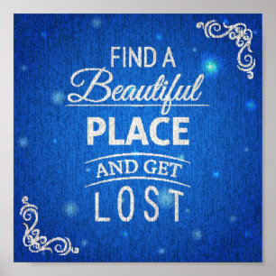 Zoek een mooie plek en verlies poster