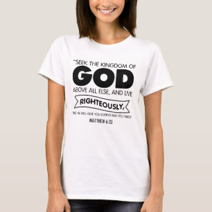 Zoek het Koninkrijk Gods Matteus 6:33 Geloof Schri T-shirt