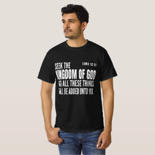 zoek het koninkrijk van God en al deze dingen zull T-shirt