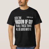 zoek het Koninkrijk van God en al deze dingen zull T-shirt (Voorkant)