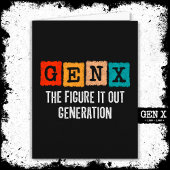 Zoek het uit Generation X Gen Xer Funny Gen X Kaart