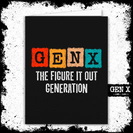 Zoek het uit Generation X Gen Xer Funny Gen X Kaart
