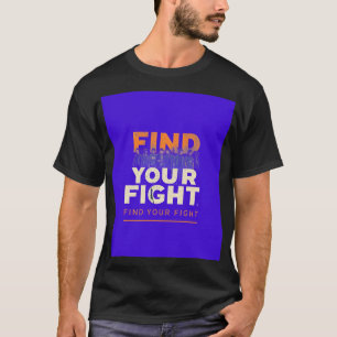 Zoek je gevecht t-shirt