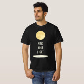 Zoek je licht |  podiumkunsten | Wees de T-shirt (Voorkant volledig)