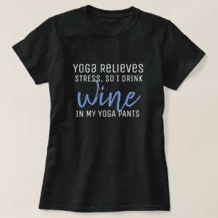 Zoek je Zen met deze Funny Wine Lover Yoga T-shirt