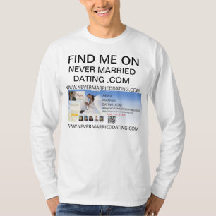 Zoek me op nooit getrouwd dating COM-Shirt T-shirt