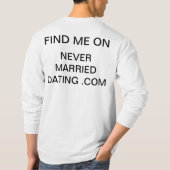 Zoek me op nooit getrouwd dating COM-Shirt T-shirt (Achterkant)
