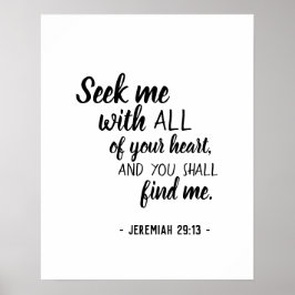 Zoek met al je hart en vind Jeremiah 29:13 Poster