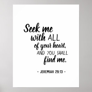 Zoek met al je hart en vind Jeremiah 29:13 Poster