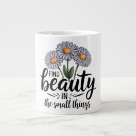 Zoek schoonheid in kleine dingen grote koffiekop