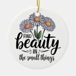 Zoek schoonheid in kleine dingen keramisch ornament