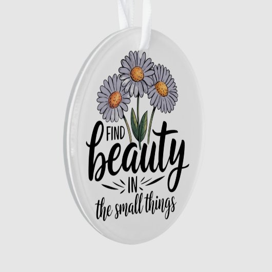Zoek schoonheid in kleine dingen ornament (voorkant)