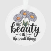 Zoek schoonheid in kleine dingen ornament (voorkant)