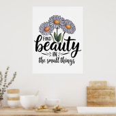 Zoek schoonheid in kleine dingen poster (Keuken)