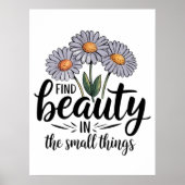Zoek schoonheid in kleine dingen poster (Voorkant)