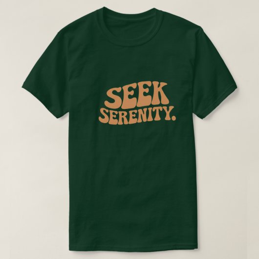 Zoek sereniteit t-shirt (Design voorkant)