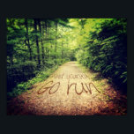 Zoek zelf Inspirerend Runners Quote uitvoeren Poster<br><div class="desc">Een pad door een bos, gevuld met verse lucht en het zoete geur van de vroege zomerbladeren. Ik hield van de coole bries en de rust op de plek toen ik pauzeerde van joggen om deze foto te nemen. Zoek jezelf. Ren.</div>