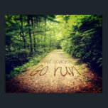 Zoek zelf Inspirerend Runners Quote uitvoeren Poster<br><div class="desc">Een pad door een bos,  gevuld met verse lucht en het zoete geur van de vroege zomerbladeren. Ik hield van de coole bries en de rust op de plek toen ik pauzeerde van joggen om deze foto te nemen. Zoek jezelf. Ren.</div>