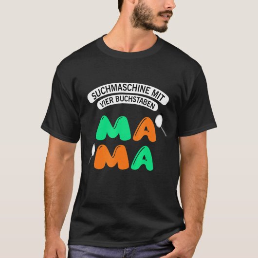 Zoekmachine met vier letters Mamama T-shirt (Voorkant)
